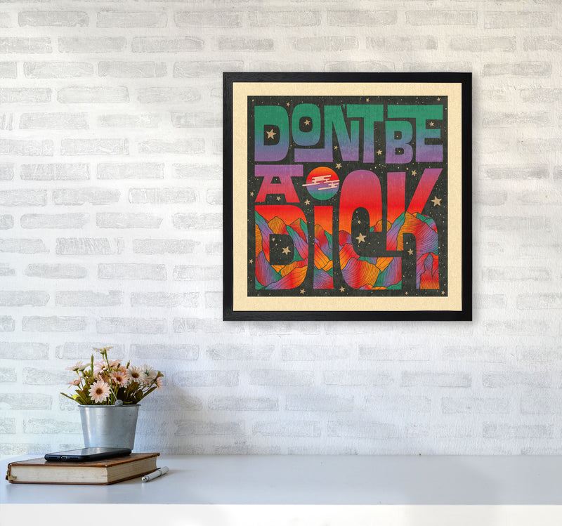 Rainbow Don'T Be A Dick Art Print by Inktally5050 White Frame