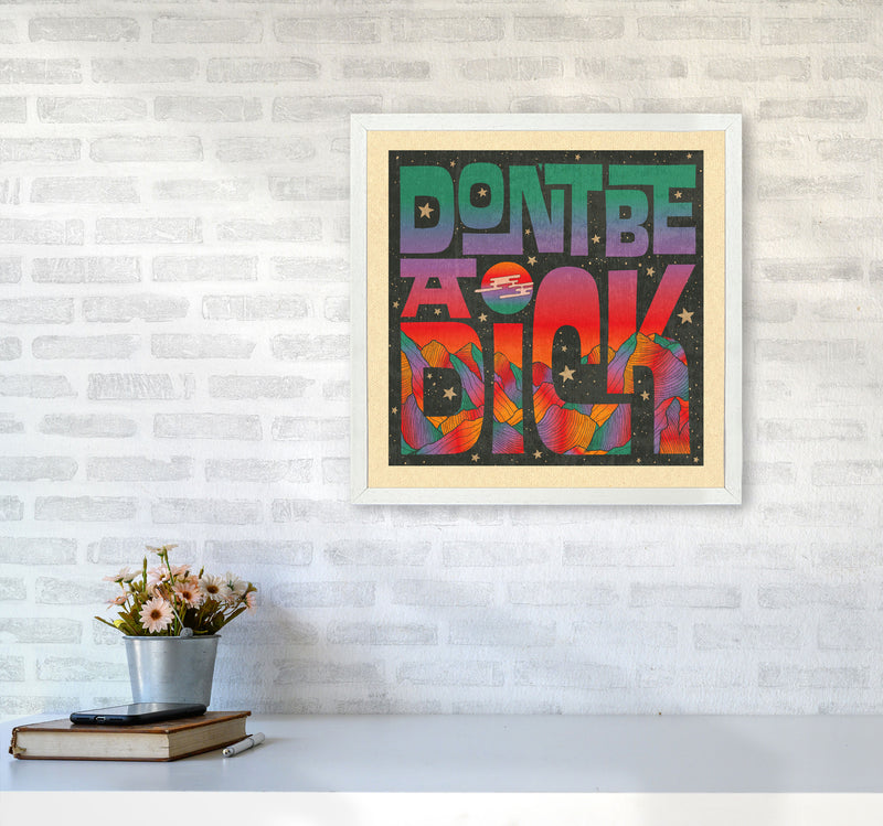 Rainbow Don'T Be A Dick Art Print by Inktally5050 Oak Frame