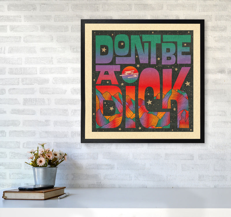 Rainbow Don'T Be A Dick Art Print by Inktally6060 White Frame