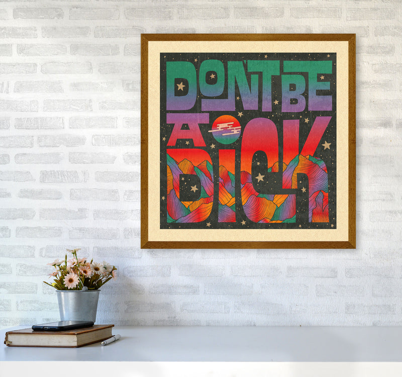Rainbow Don'T Be A Dick Art Print by Inktally6060 Print Only