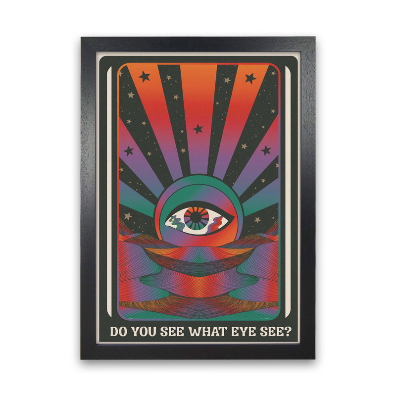 Do You See What Eye See For Print Art Print by Inktally Black Grain