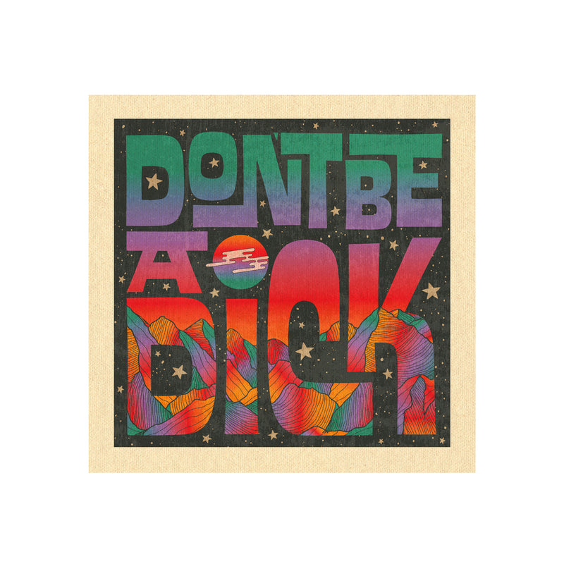 Rainbow Don'T Be A Dick Art Print by Inktally Print Only