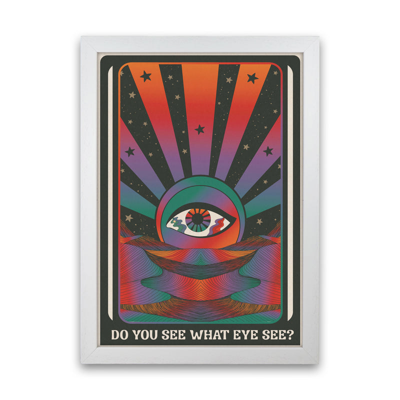 Do You See What Eye See For Print Art Print by Inktally White Grain