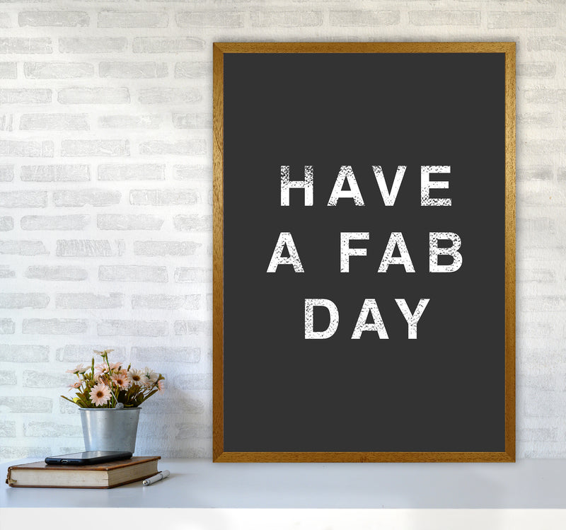 Have A Fab Day Quote Art Print by Kookiepixel A1 Print Only