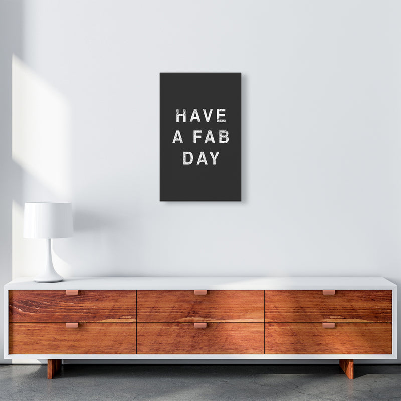 Have A Fab Day Quote Art Print by Kookiepixel A3 Canvas