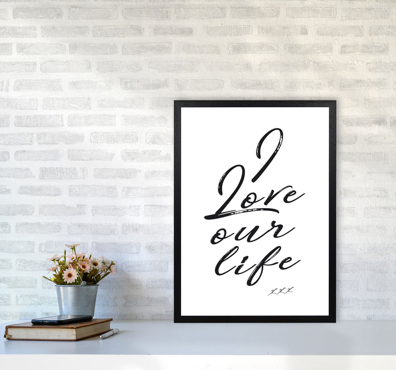 Love Our Life Quote Art Print by Kubistika A2 White Frame