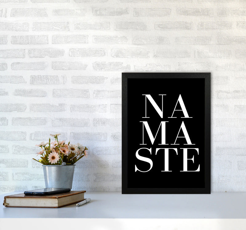 Namaste Quote Art Print by Kubistika A3 White Frame