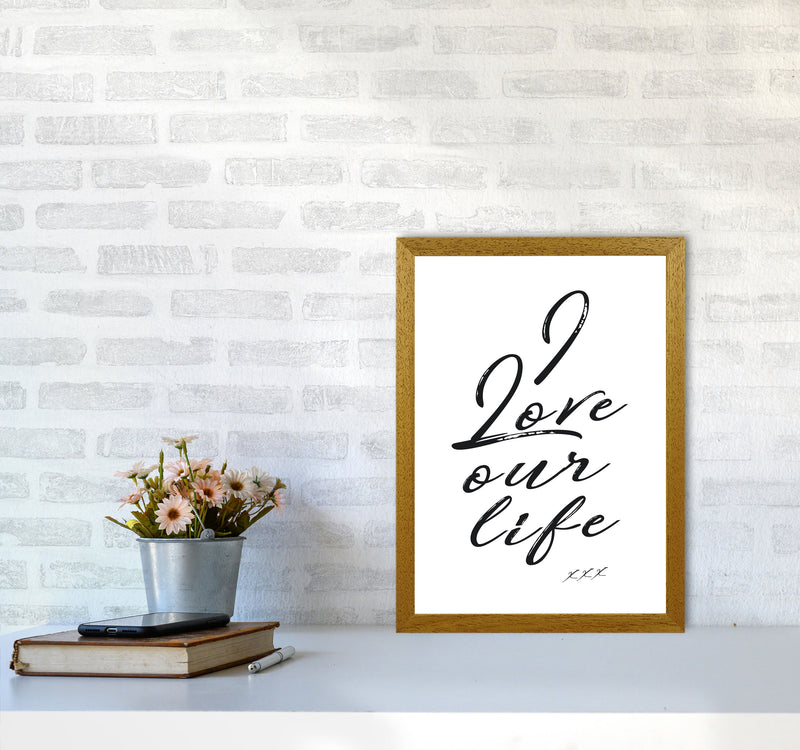 Love Our Life Quote Art Print by Kubistika A3 Print Only