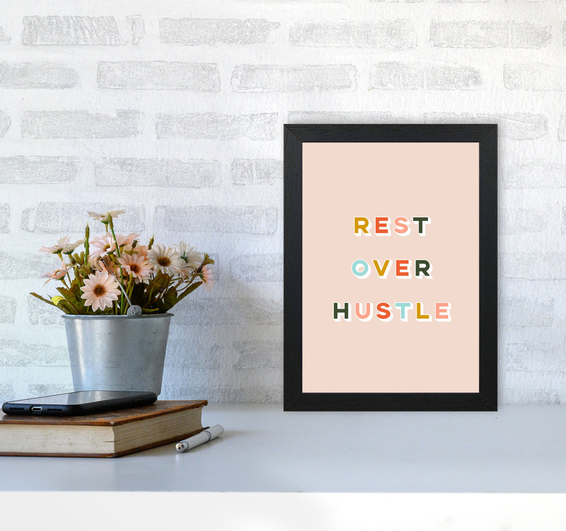 Rest Over Hustle Art Print by Lucy Michelle A4 White Frame