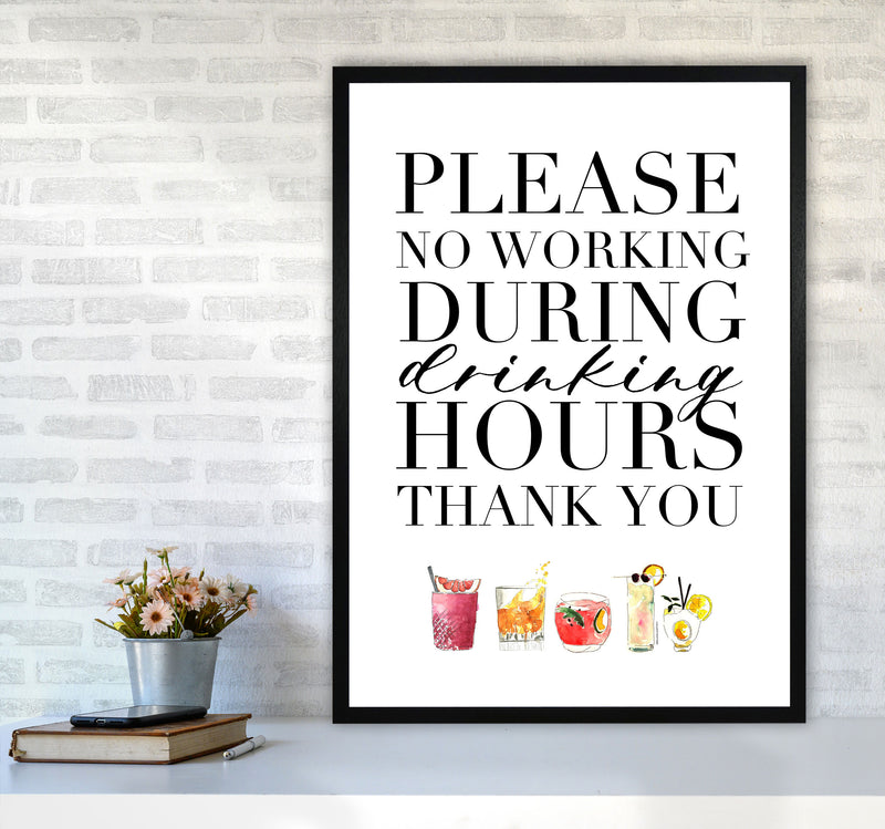 No Working During Drinking Hours, Kitchen Food & Drink Art Prints A1 White Frame