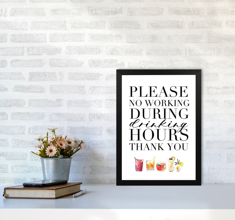 No Working During Drinking Hours, Kitchen Food & Drink Art Prints A3 White Frame