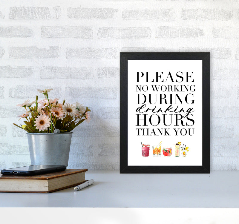 No Working During Drinking Hours, Kitchen Food & Drink Art Prints A4 White Frame