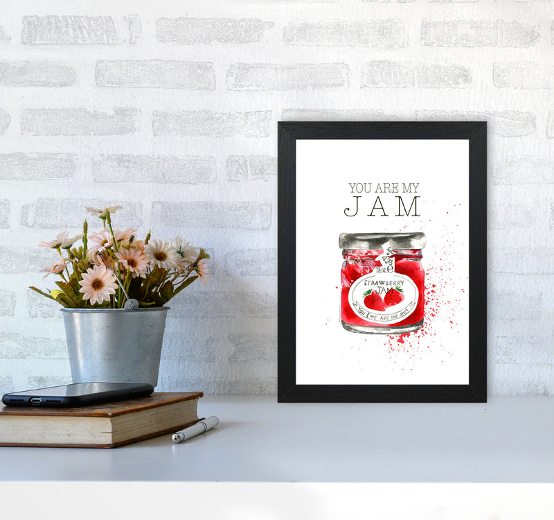 You Are My Jam, Kitchen Food & Drink Art Prints A4 White Frame