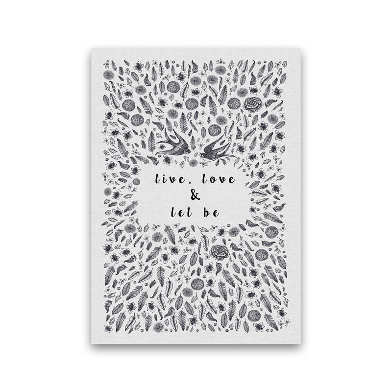 Live, Love & Let Be Calm Quote Print By Orara Studio Print Only
