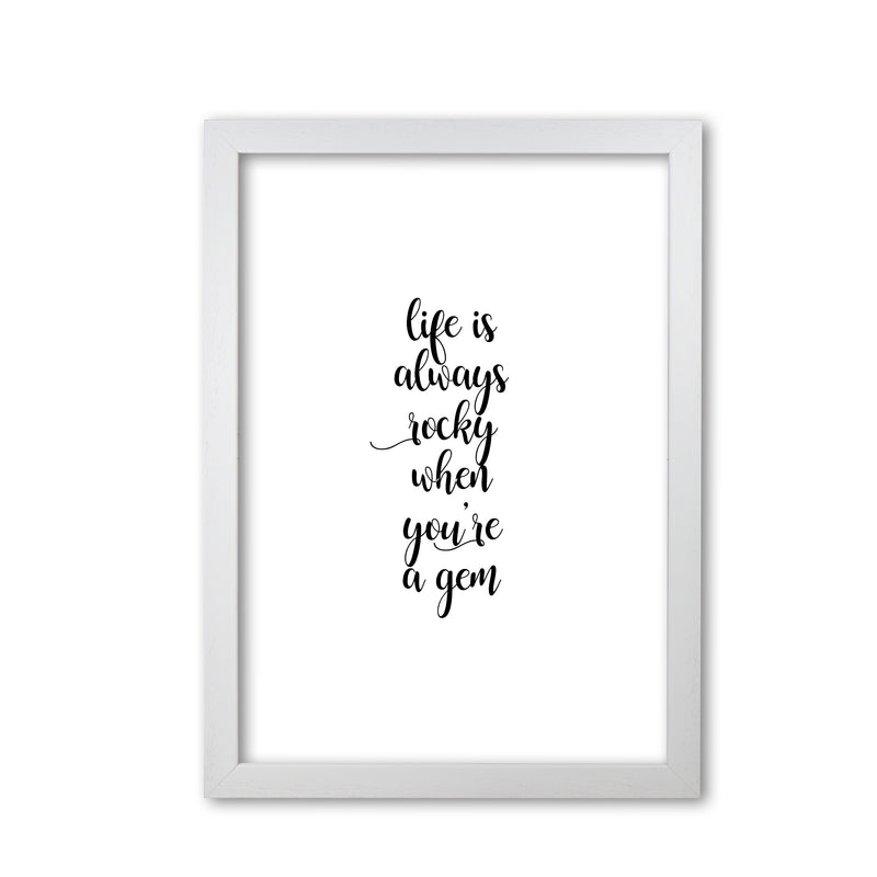 Life Is Always Rocky Inspirational Quote Print By Orara Studio White Grain