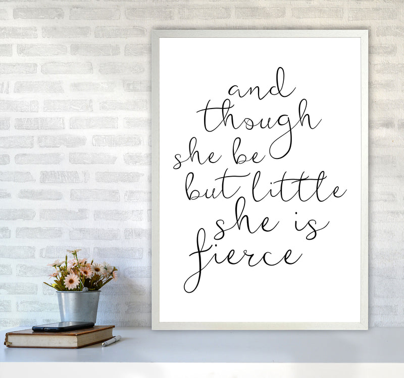 And Though She Be But Little She Is Fierce Black Typography Wall Art Print A1 Oak Frame