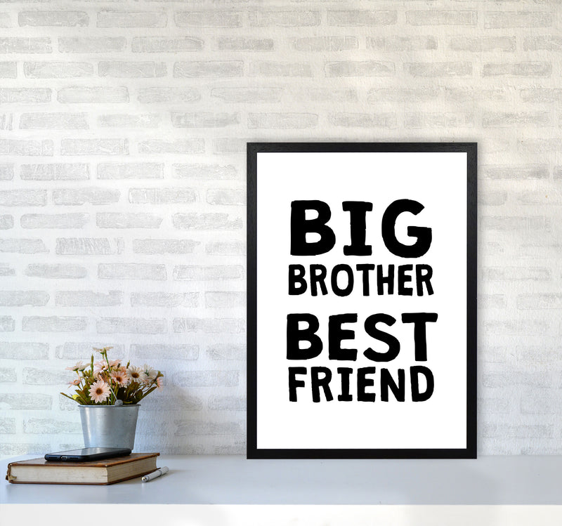 Big Brother Best Friend Black Framed Typography Wall Art Print A2 White Frame