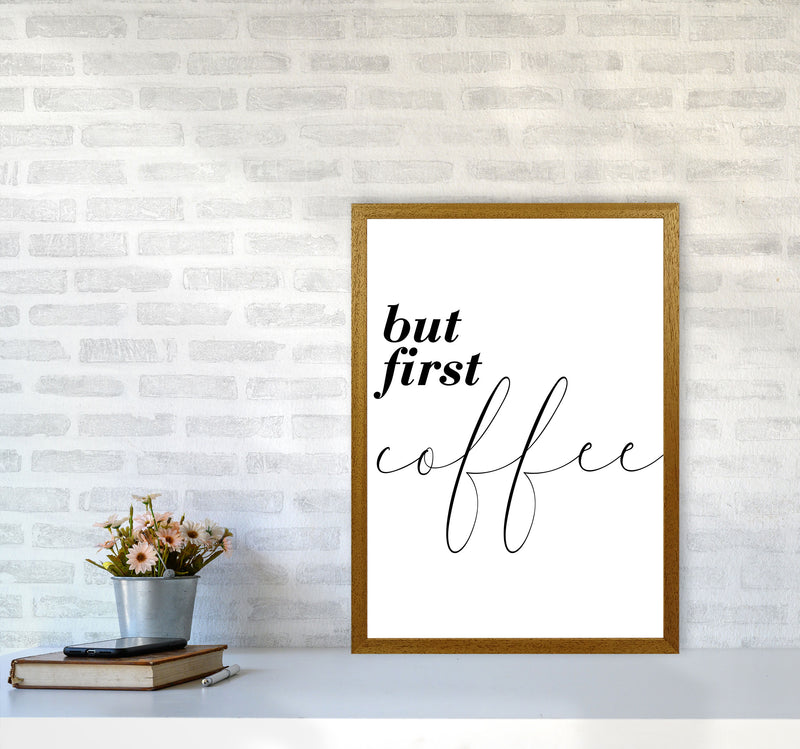 But First Coffee Modern Print, Framed Kitchen Wall Art A2 Print Only