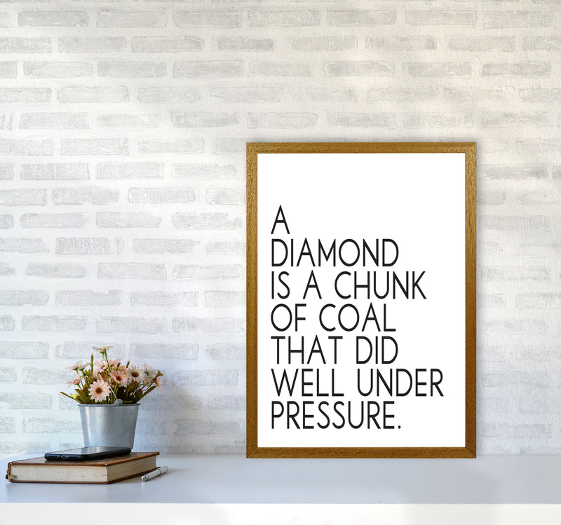A Diamond Under Pressure Framed Typography Quote Wall Art Print A2 Print Only