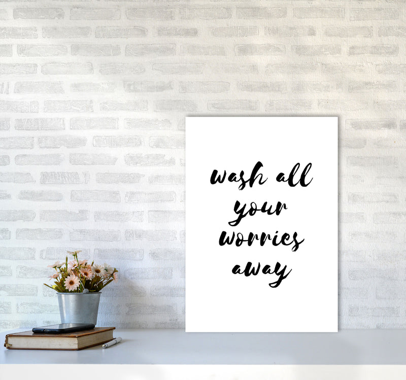 Wash All Your Worries Away, Bathroom Modern Print, Framed Bathroom Wall Art A2 Black Frame