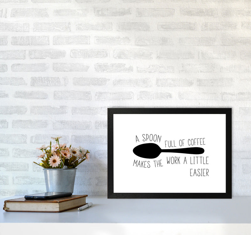 A Spoon Full Of Coffee Modern Print, Framed Kitchen Wall Art A3 White Frame
