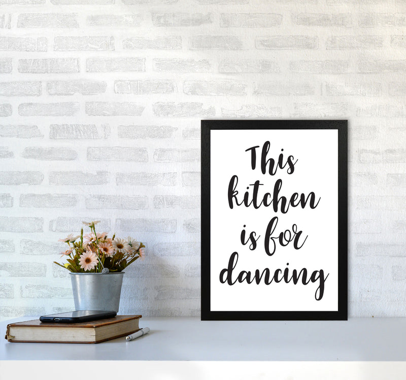 This Kitchen Is For Dancing Modern Print, Framed Kitchen Wall Art A3 White Frame