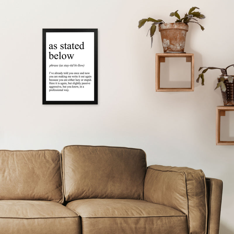 As Stated Below Definition Art Print by Pixy Paper A3 White Frame