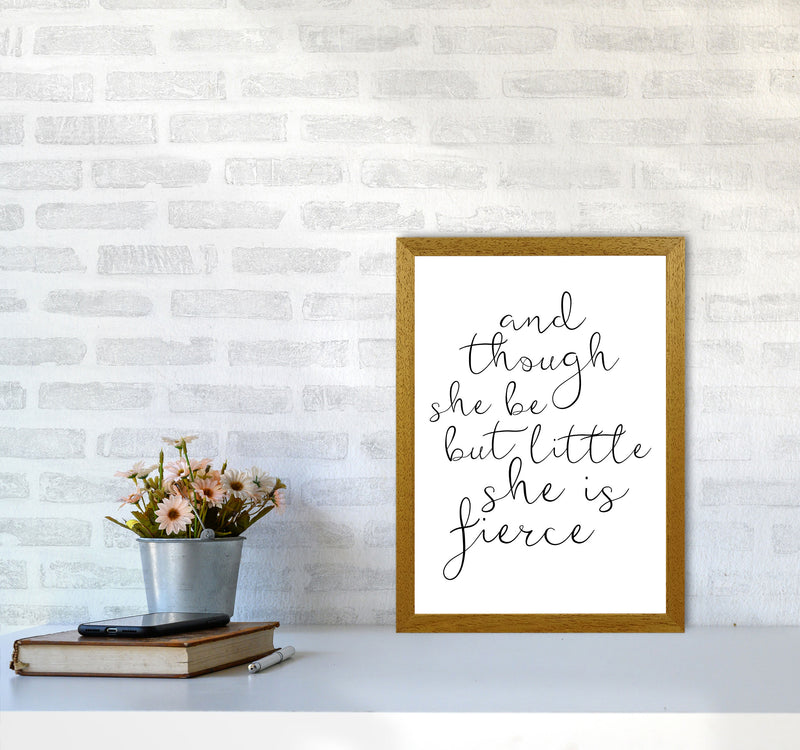 And Though She Be But Little She Is Fierce Black Typography Wall Art Print A3 Print Only