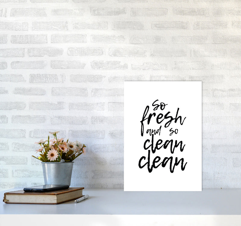 So Fresh And So Clean, Bathroom Modern Print, Framed Bathroom Wall Art A3 Black Frame