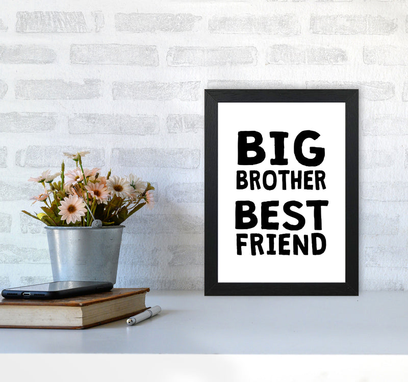 Big Brother Best Friend Black Framed Typography Wall Art Print A4 White Frame