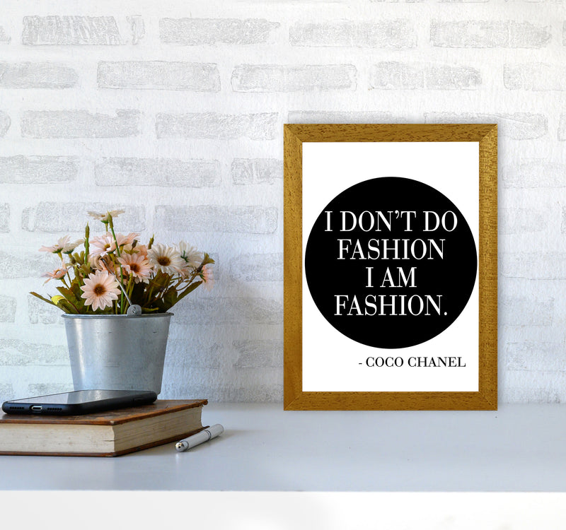 Coco Chanel I Am Fashion Framed Typography Wall Art Print A4 Print Only