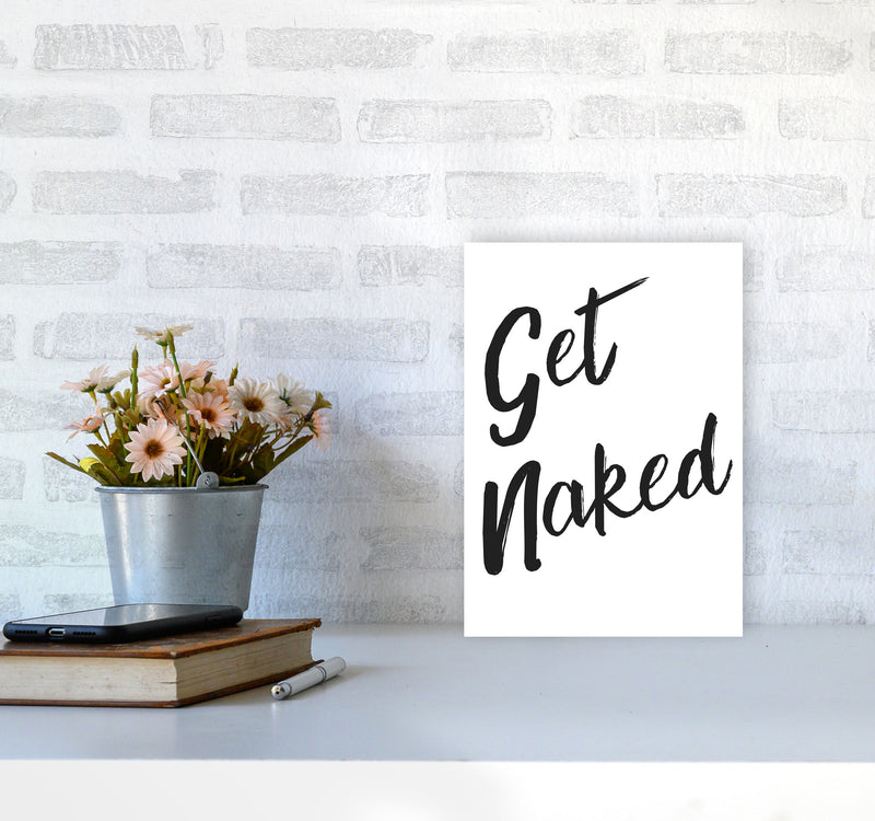 Get Naked 2, Bathroom Modern Print, Framed Bathroom Wall Art A4 Black Frame