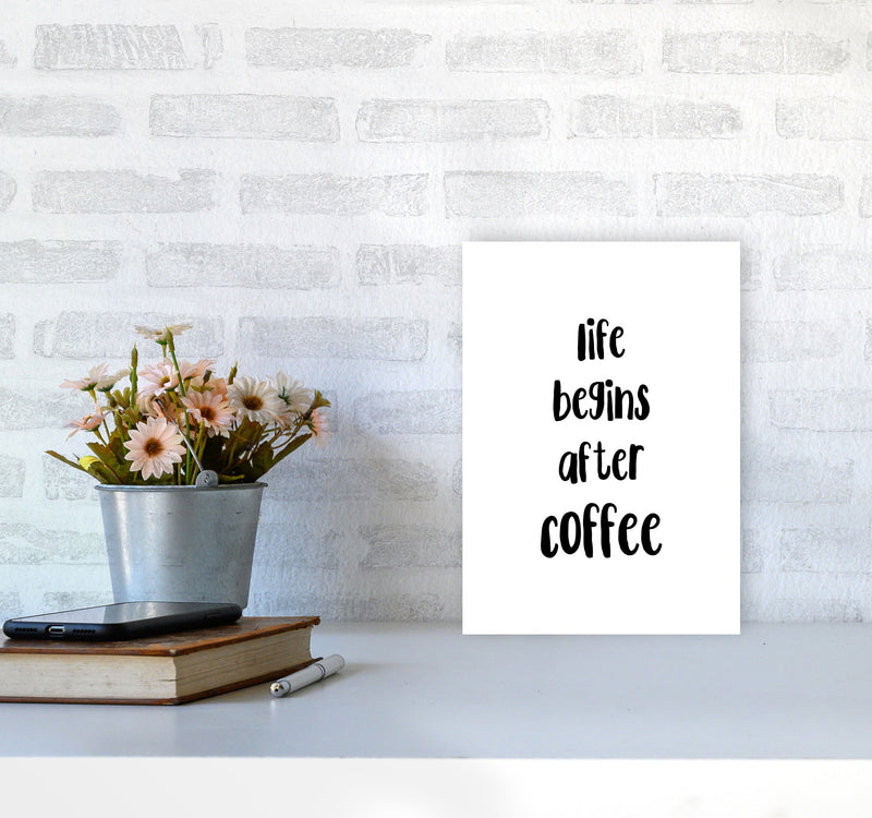 Life Begins After Coffee Modern Print, Framed Kitchen Wall Art A4 Black Frame
