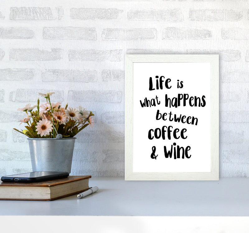 Life Is What Happens Between Coffee & Wine Modern Print, Kitchen Wall Art A4 Oak Frame