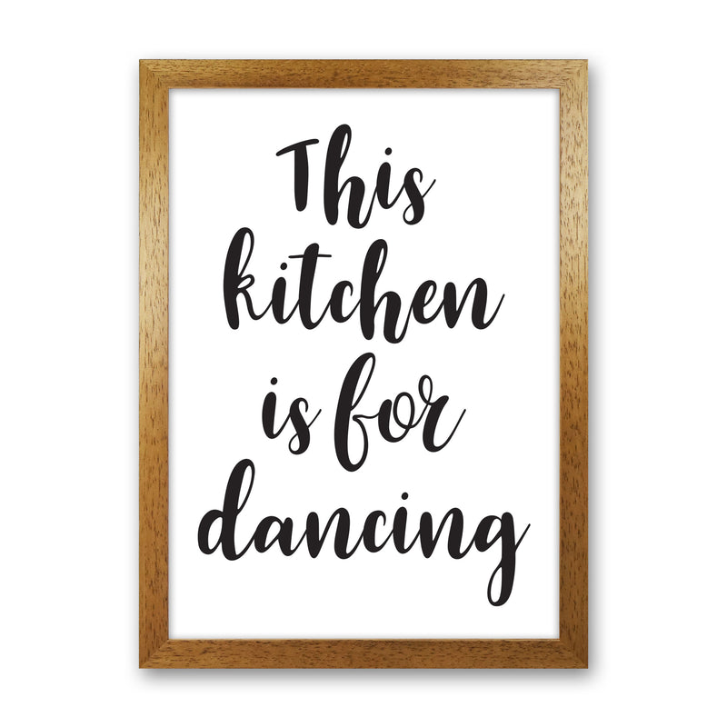 This Kitchen Is For Dancing Modern Print, Framed Kitchen Wall Art Oak Grain