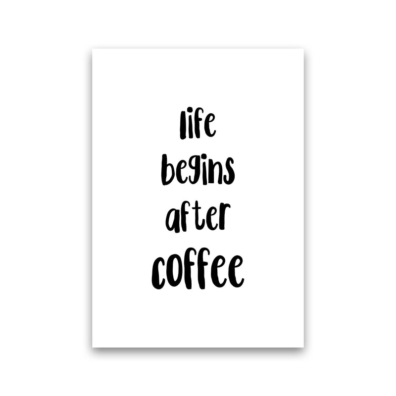 Life Begins After Coffee Modern Print, Framed Kitchen Wall Art Print Only