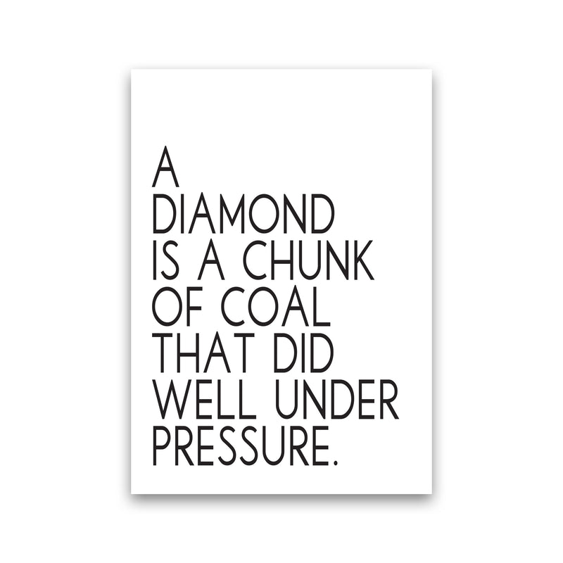 A Diamond Under Pressure Framed Typography Quote Wall Art Print Print Only