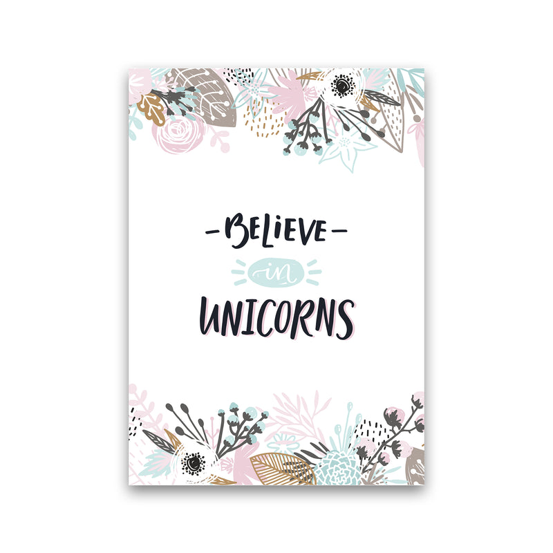 Believe In Unicorns Floral  Art Print by Pixy Paper Print Only