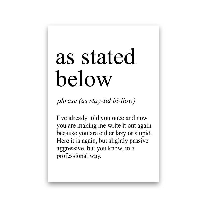 As Stated Below Definition Art Print by Pixy Paper Print Only