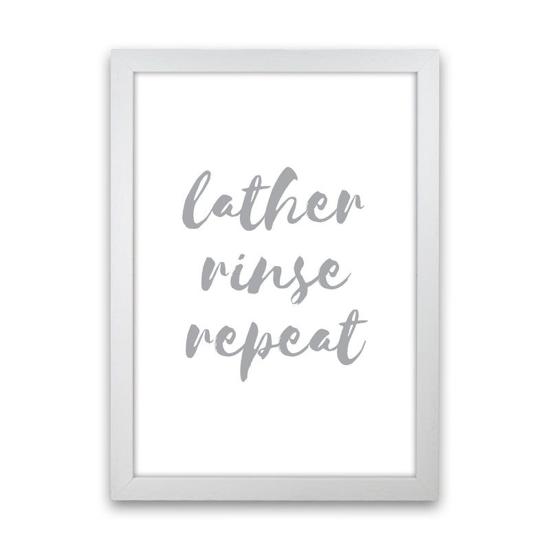 Lather Rinse Repeat Grey, Bathroom Modern Print, Framed Bathroom Wall Art White Grain
