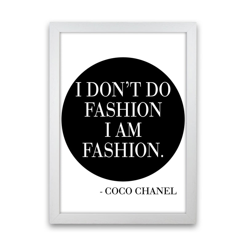 Coco Chanel I Am Fashion Framed Typography Wall Art Print White Grain