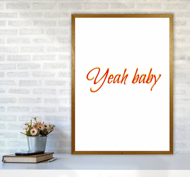 Yeah baby Quote Art Print by Proper Job Studio A1 Print Only