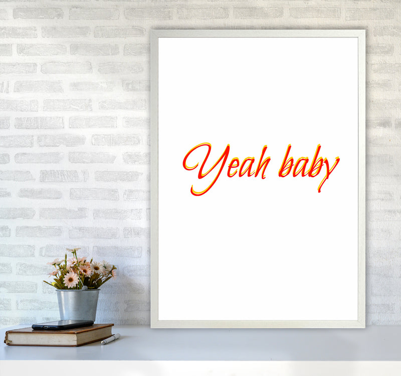 Yeah baby Quote Art Print by Proper Job Studio A1 Oak Frame