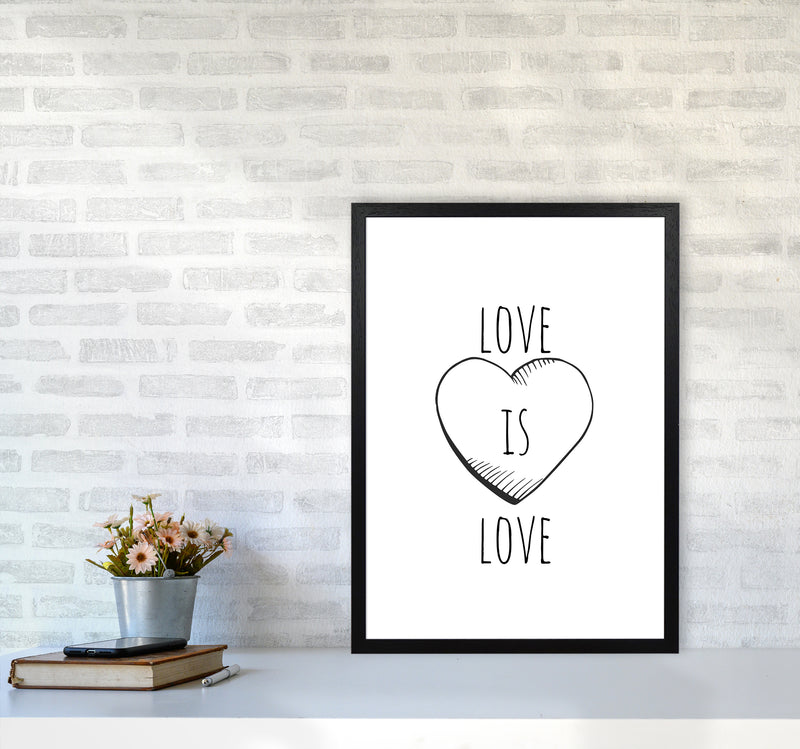 Love is love Quote Art Print by Proper Job Studio A2 White Frame