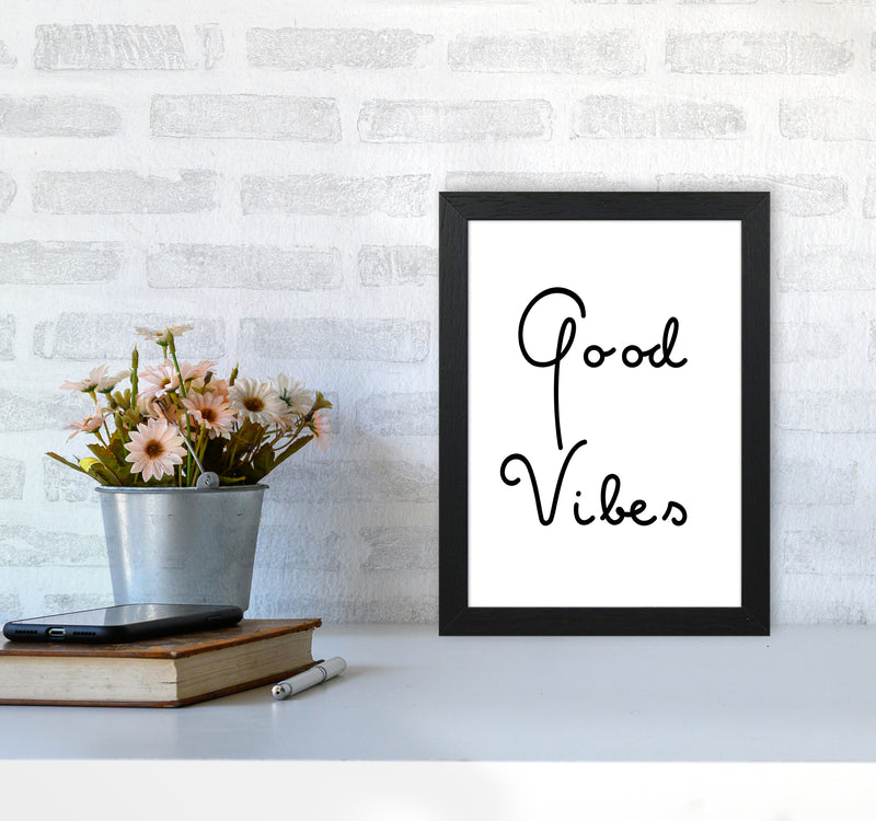 Good Vibes Quote Art Print by Proper Job Studio A4 White Frame