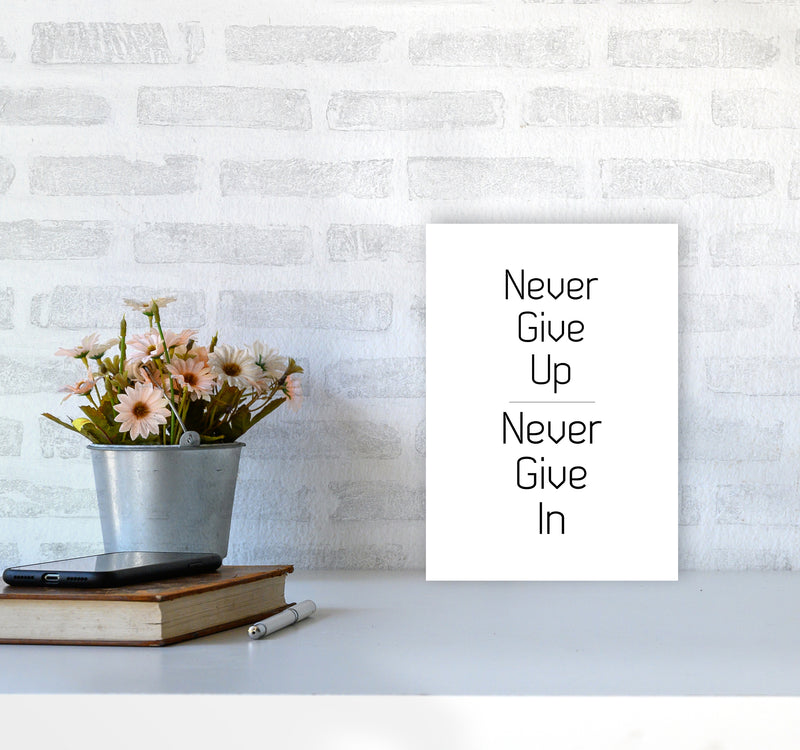 Never give up Quote Art Print by Proper Job Studio A4 Black Frame