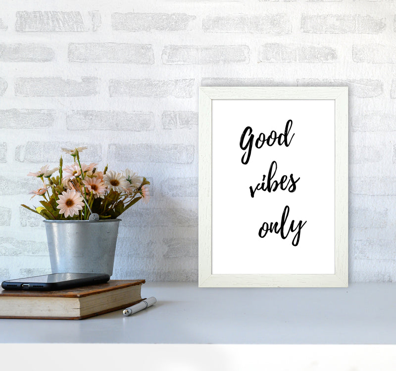 Good vibes only Quote Art Print by Proper Job Studio A4 Oak Frame