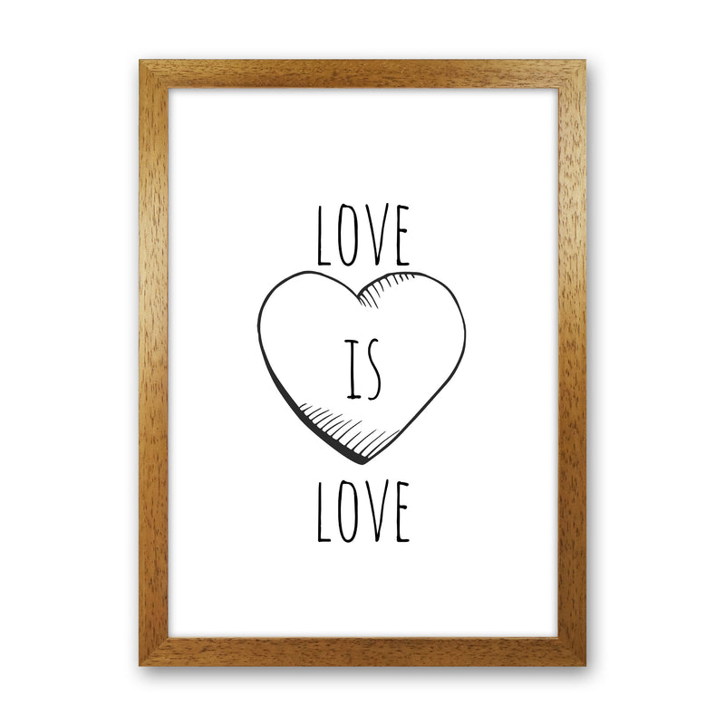 Love is love Quote Art Print by Proper Job Studio Oak Grain