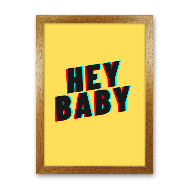 Hey Baby Art Print by Proper Job Studio Oak Grain