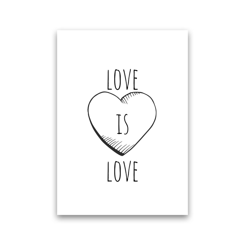 Love is love Quote Art Print by Proper Job Studio Print Only